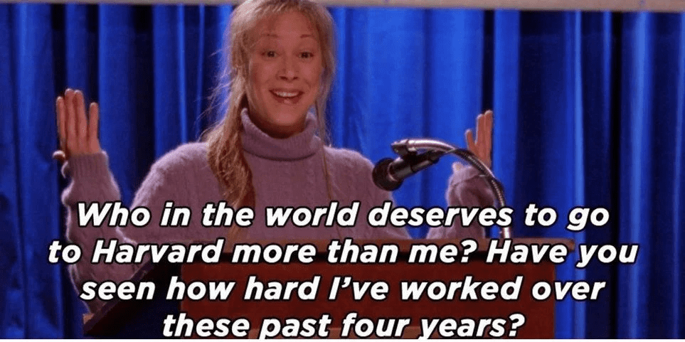 Image shows a meme of a Gillmore girl talking about how she deserves to be in Harvard