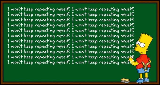 "Image: Bart Simpson writing 'I won't keep repeating myself' on a blackboard, illustrating a humorous scene from The Simpsons TV show."